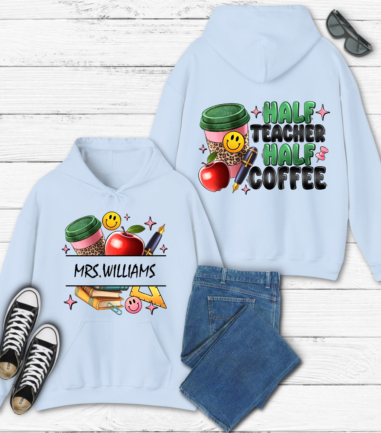 Half Teacher Half Coffee Hoodie, Custom Teacher Name Hoodie, Teacher Appreciation Gift Hoodie,  Teacher Coffee Custom Name Teacher Hoodie