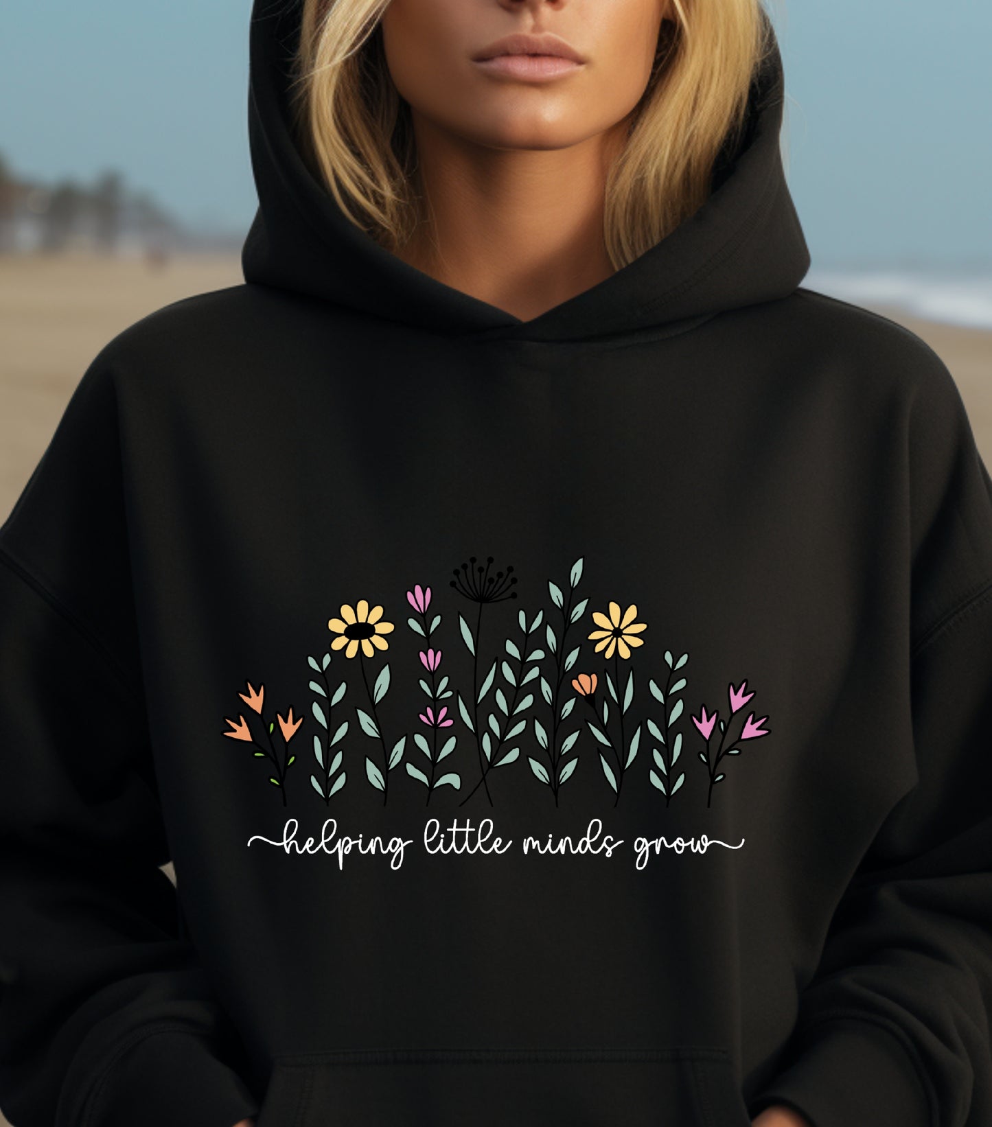 Teacher Wildflowers Hoodie, Helping Little Minds Grow Hoodie, Teacher Boho Flowers Hoodie, Gift for Teacher Hoodie