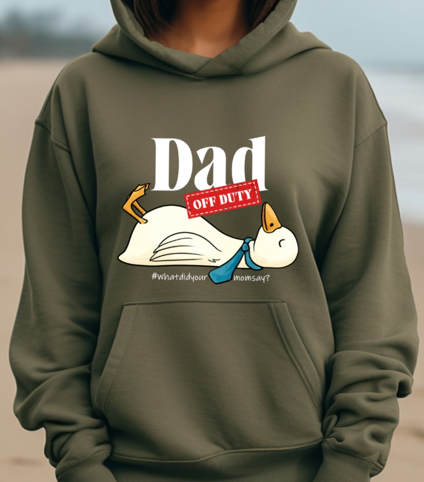 Dad Off Duty Hoodie, Funny Goose Dad hoodie, what did your mom says hoodie,  funny dad quote hoodie
