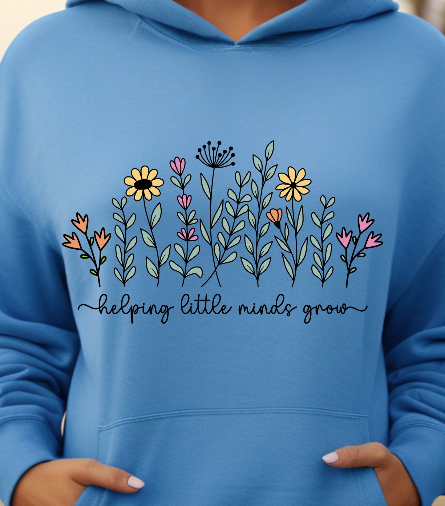 Teacher Wildflowers Hoodie, Helping Little Minds Grow Hoodie, Teacher Boho Flowers Hoodie, Gift for Teacher Hoodie