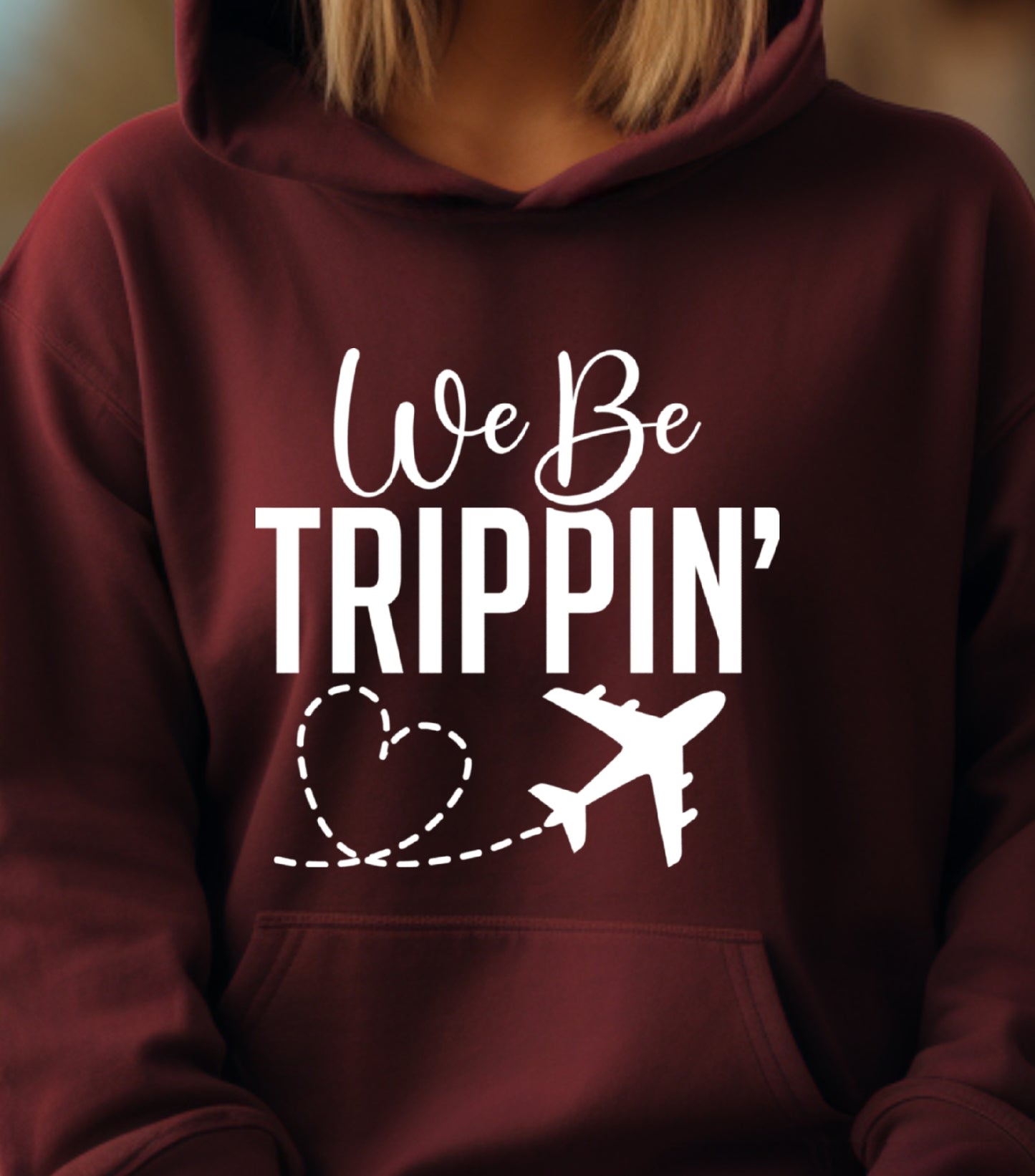 We Be Trippin Hoodie, Summer vibes Hoodie, Summer Vacation Hoodie, We Be Trippin hoodie