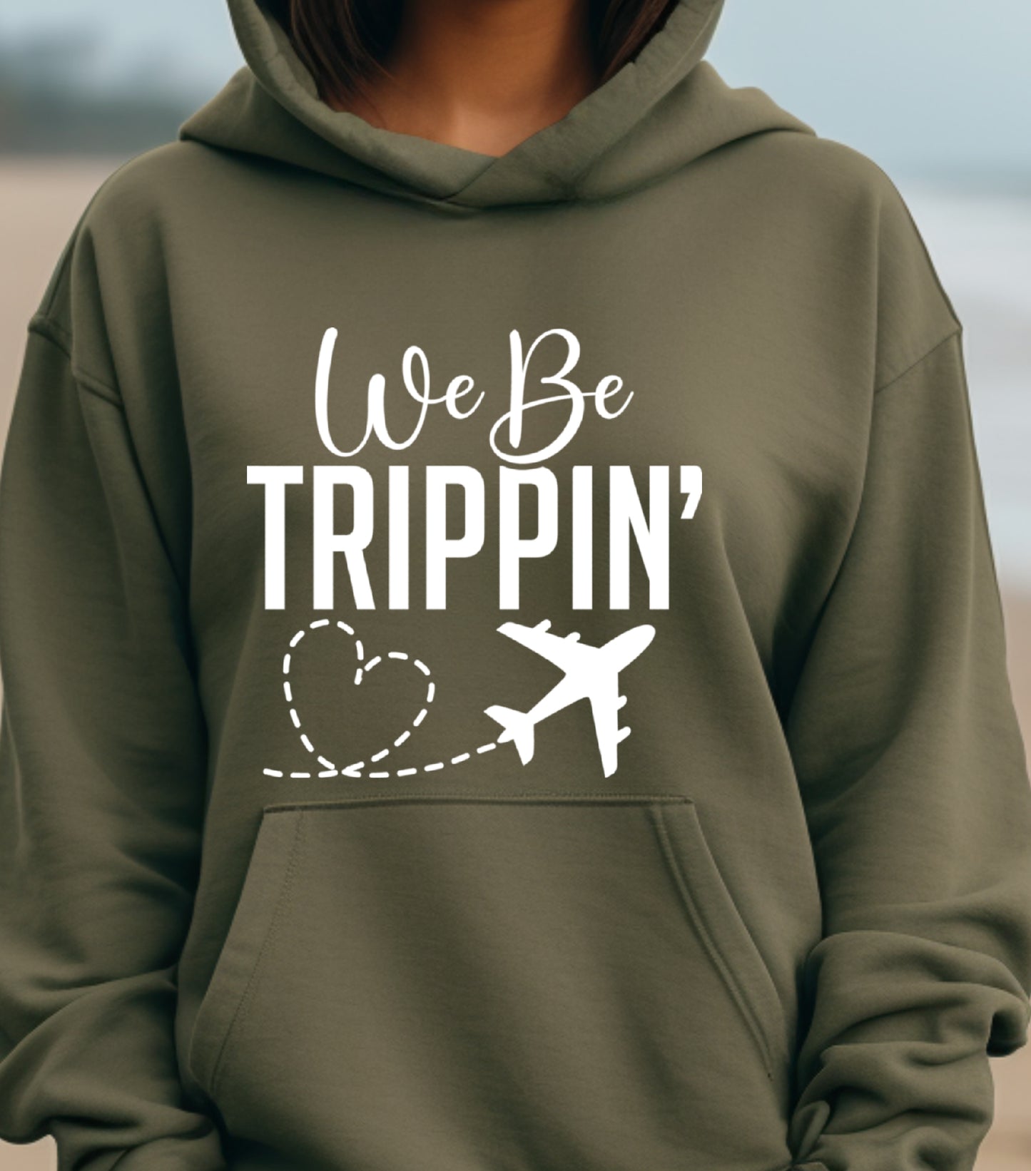 We Be Trippin Hoodie, Summer vibes Hoodie, Summer Vacation Hoodie, We Be Trippin hoodie