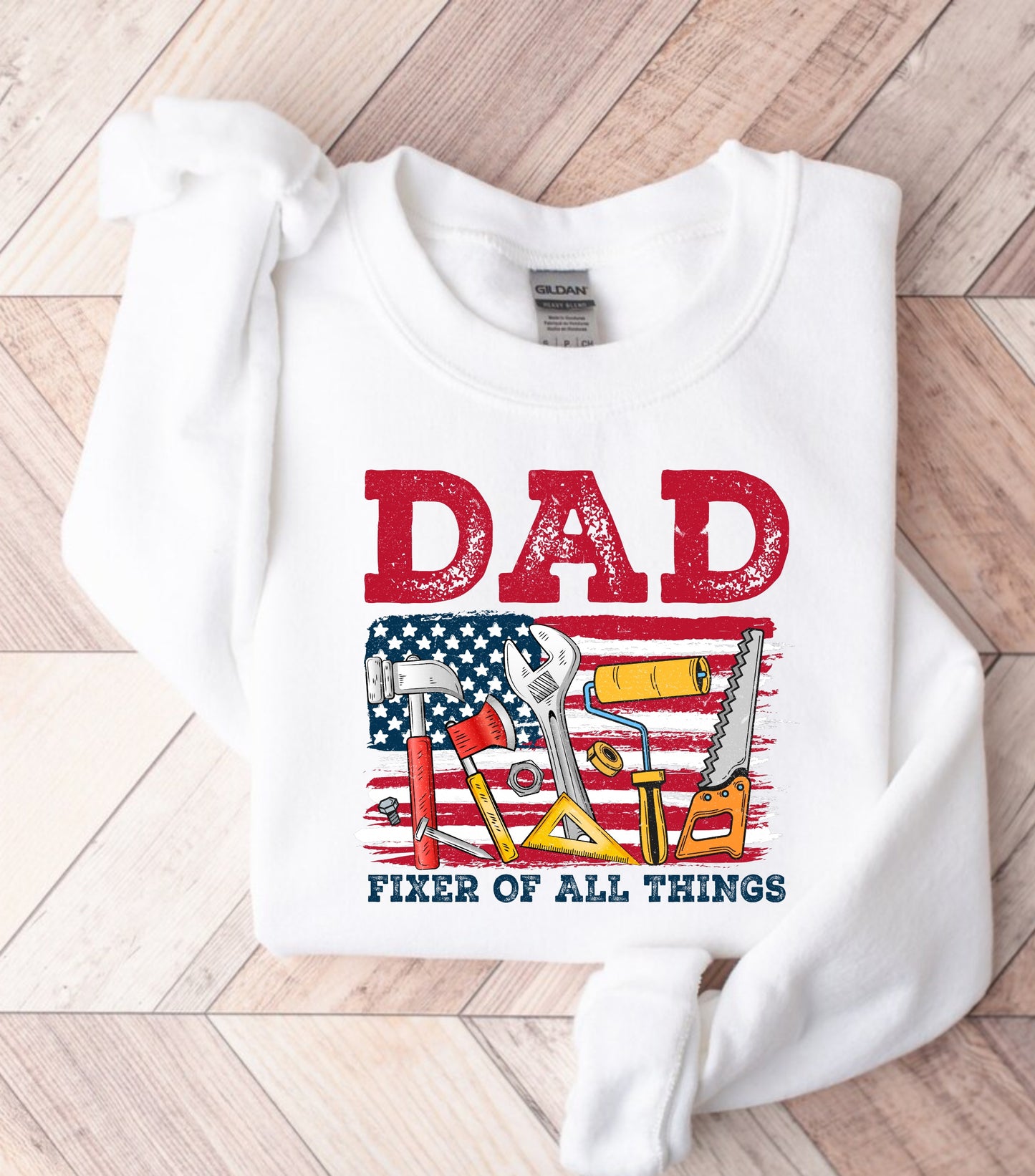 Fixer of All Things Dad Sweatshirt, American Dad sweatshirt, Handyman Tools sweatshirt, Father's Day Gift sweatshirt