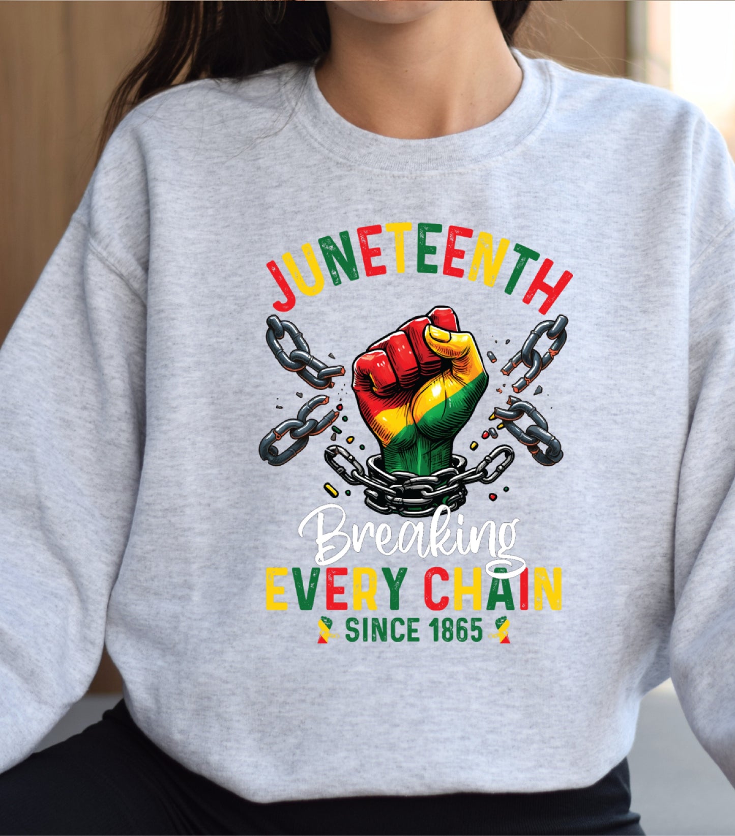 Breaking Every Chain Sweatshirt, Since 1865 Women Men Juneteenth Freedom Sweatshirt, Juneteenth 1865 sweatshirt,  Black History Sweatshirt, Black Freedom Sweatshirt