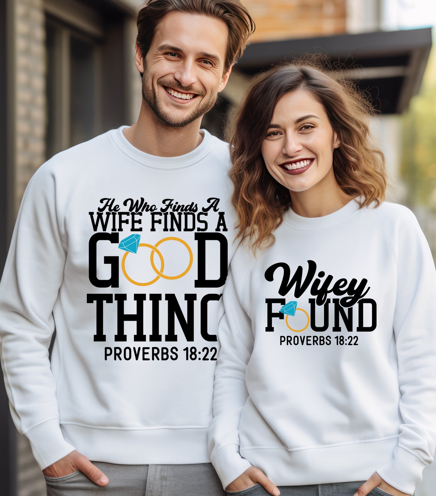 He Who Finds A Wife Sweatshirt, Finds A Good Thing Sweatshirt, Wifey found sweatshirt,   Couple, Husband and wife Sweatshirt