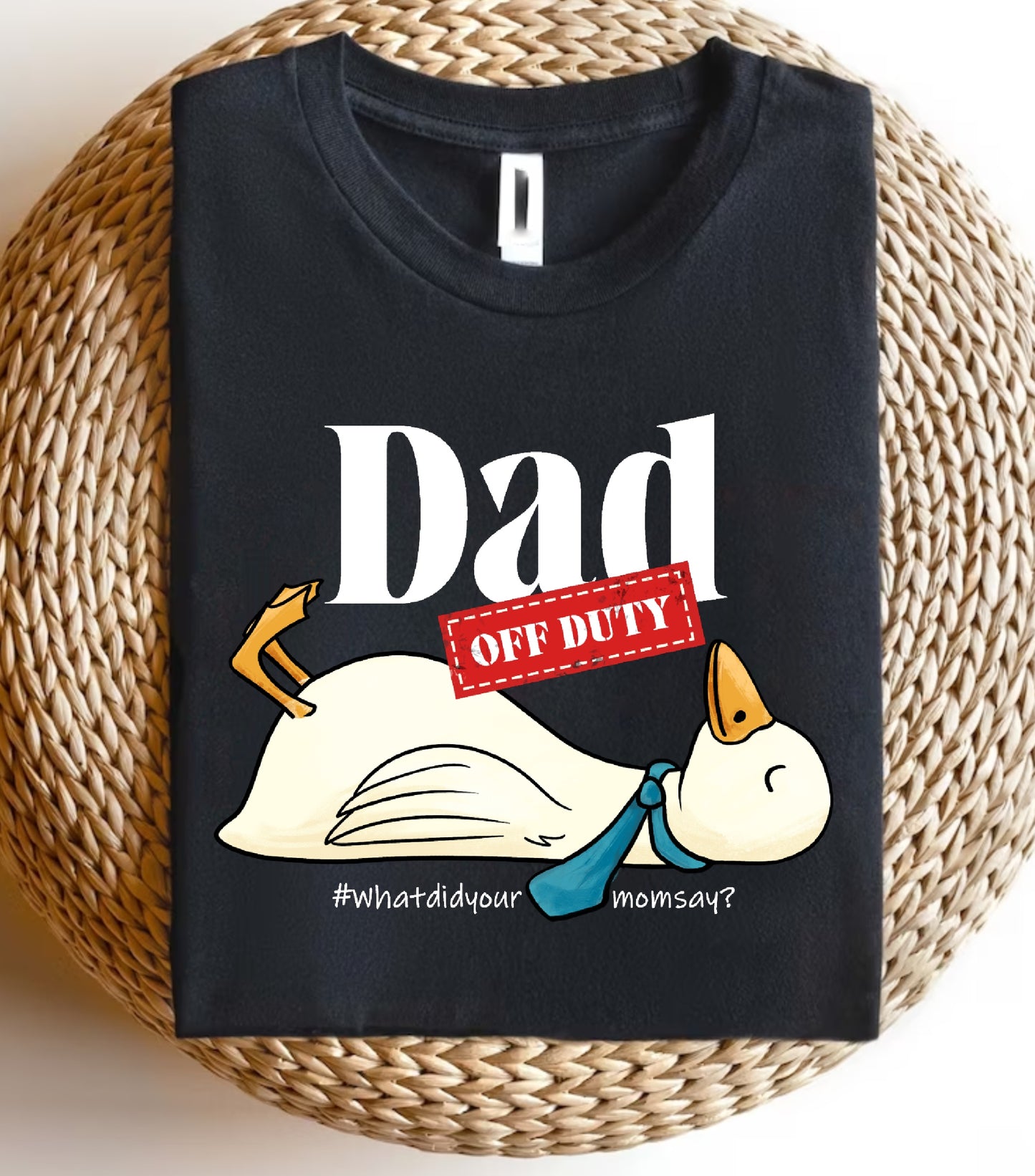 Dad Off Duty Sweatshirt, Funny Goose Dad sweatshirt, what did your mom says sweatshirt,  funny dad quote sweatshirt