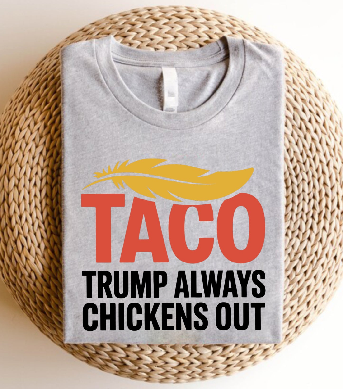 TACO Chicken Sweatshirt, Trump Always Chickens Out Protest Sweatshirt
