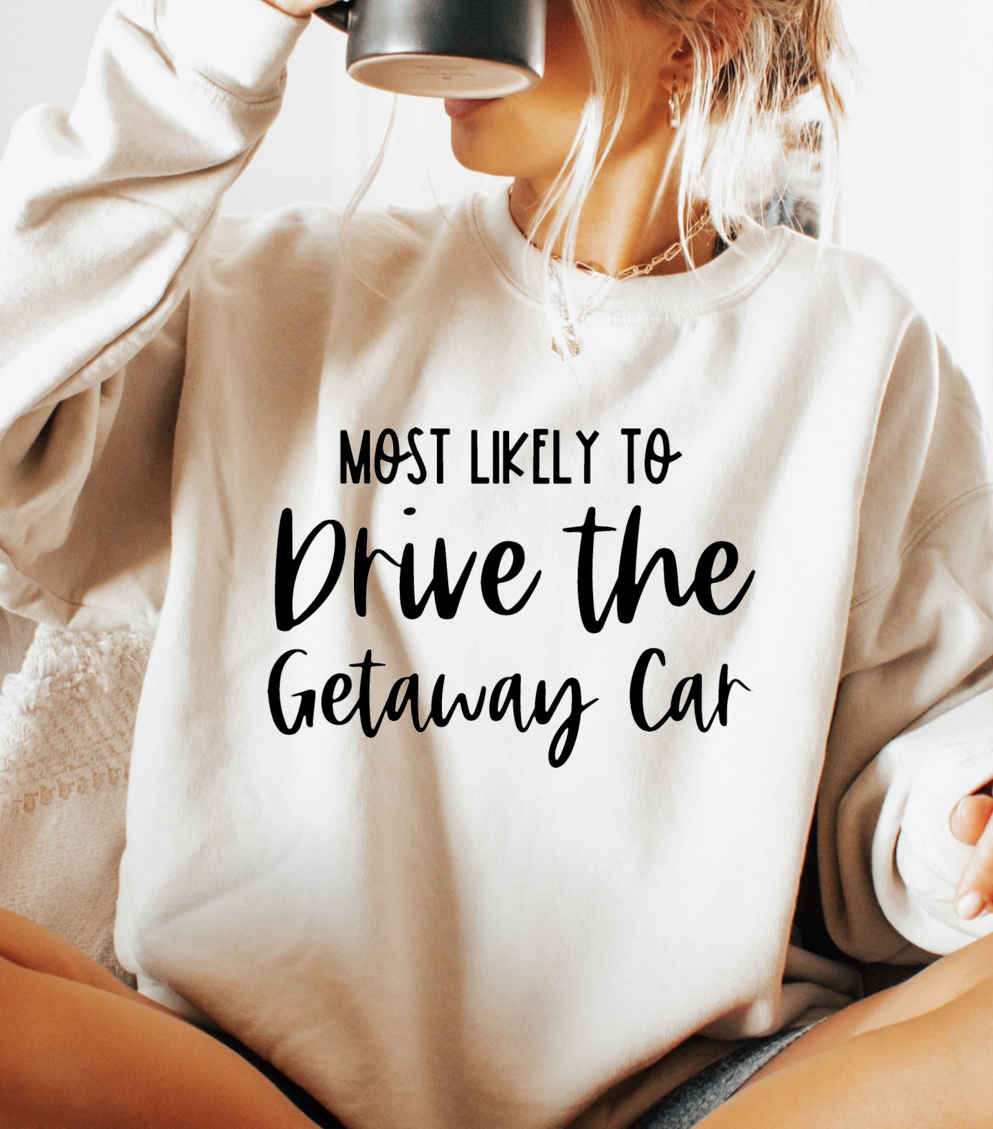 Most likely to Bachelorette Sweatshirt, Funny Bachelorette Party Sweatshirt, Bride tribe, Girls Trip sweatshirt,   Wine Bachelorette Sweatshirt