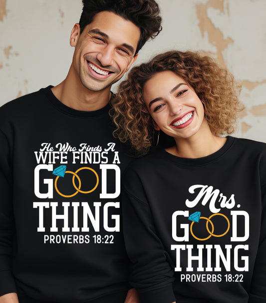 He Who Finds A Wife Sweatshirt, Finds A Good Thing Sweatshirt, Wifey found sweatshirt,   Couple, Husband and wife Sweatshirt