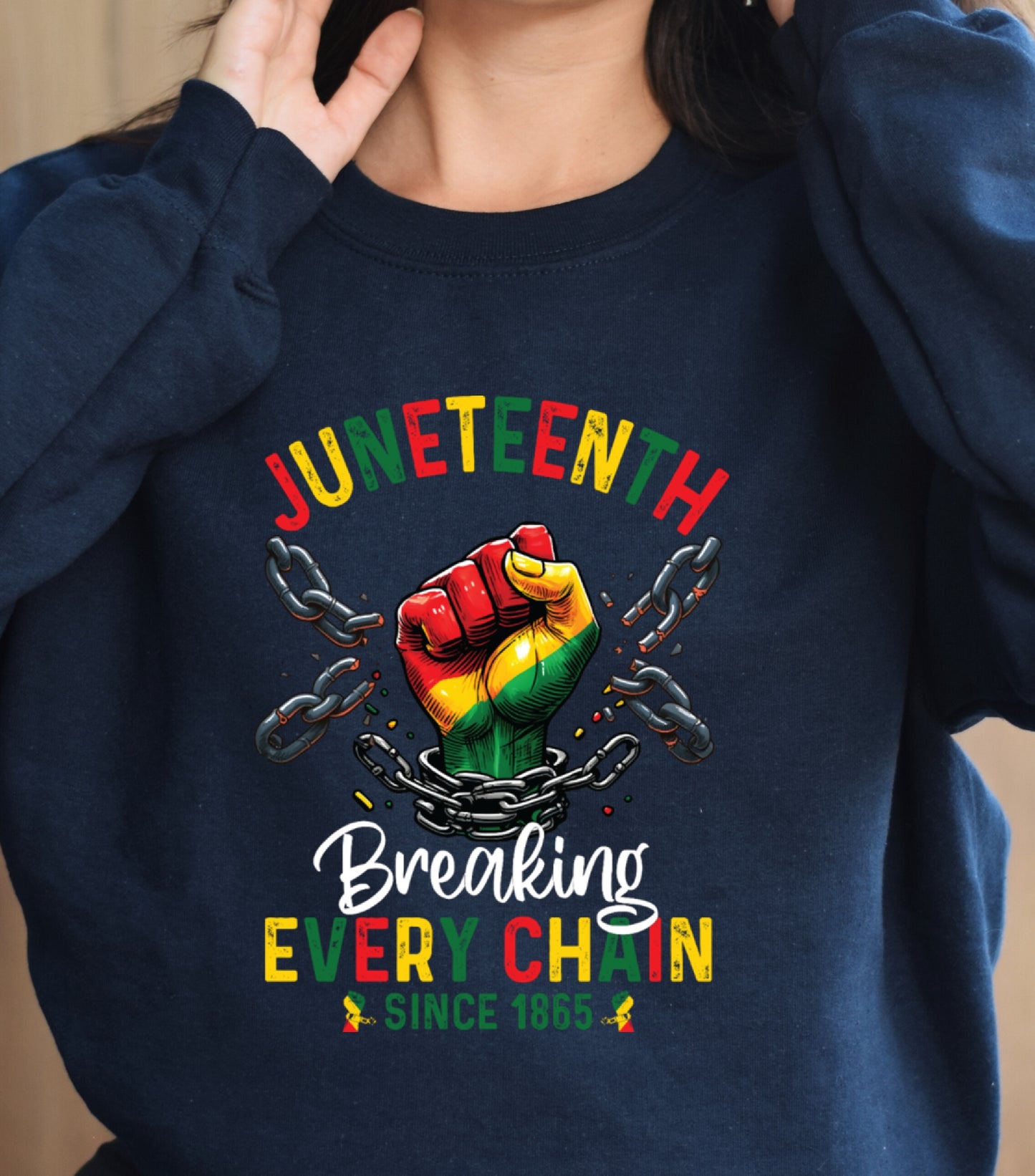 Breaking Every Chain Sweatshirt, Since 1865 Women Men Juneteenth Freedom Sweatshirt, Juneteenth 1865 sweatshirt,  Black History Sweatshirt, Black Freedom Sweatshirt