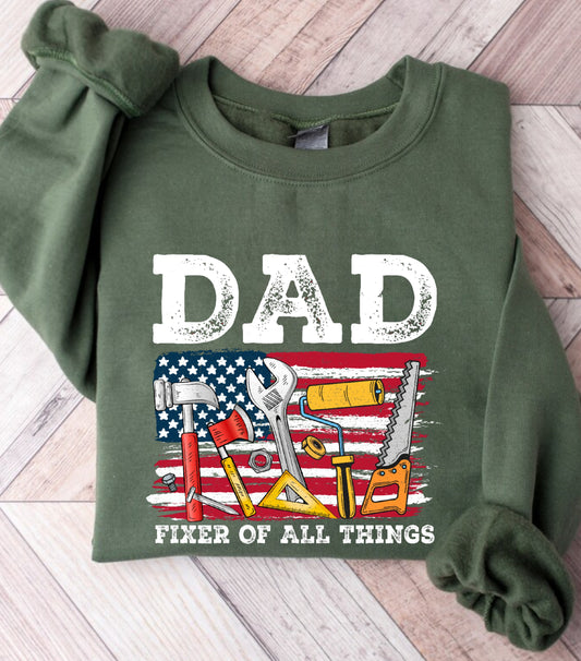 Fixer of All Things Dad Sweatshirt, American Dad sweatshirt, Handyman Tools sweatshirt, Father's Day Gift sweatshirt