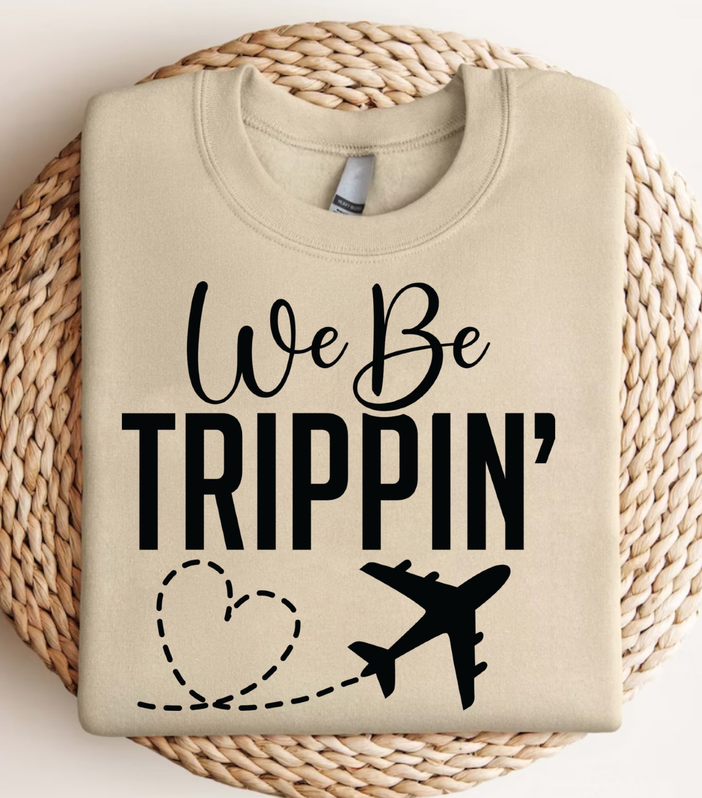 We Be Trippin Sweatshirt, Summer vibes Sweatshirt, Summer Vacation Sweatshirt, We Be Trippin sweatshirt