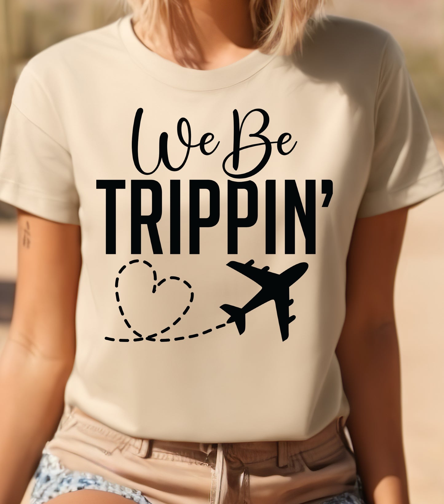 We Be Trippin T-Shirt, Summer vibes Shirt, Summer Vacation Shirt, We Be Trippin shirt