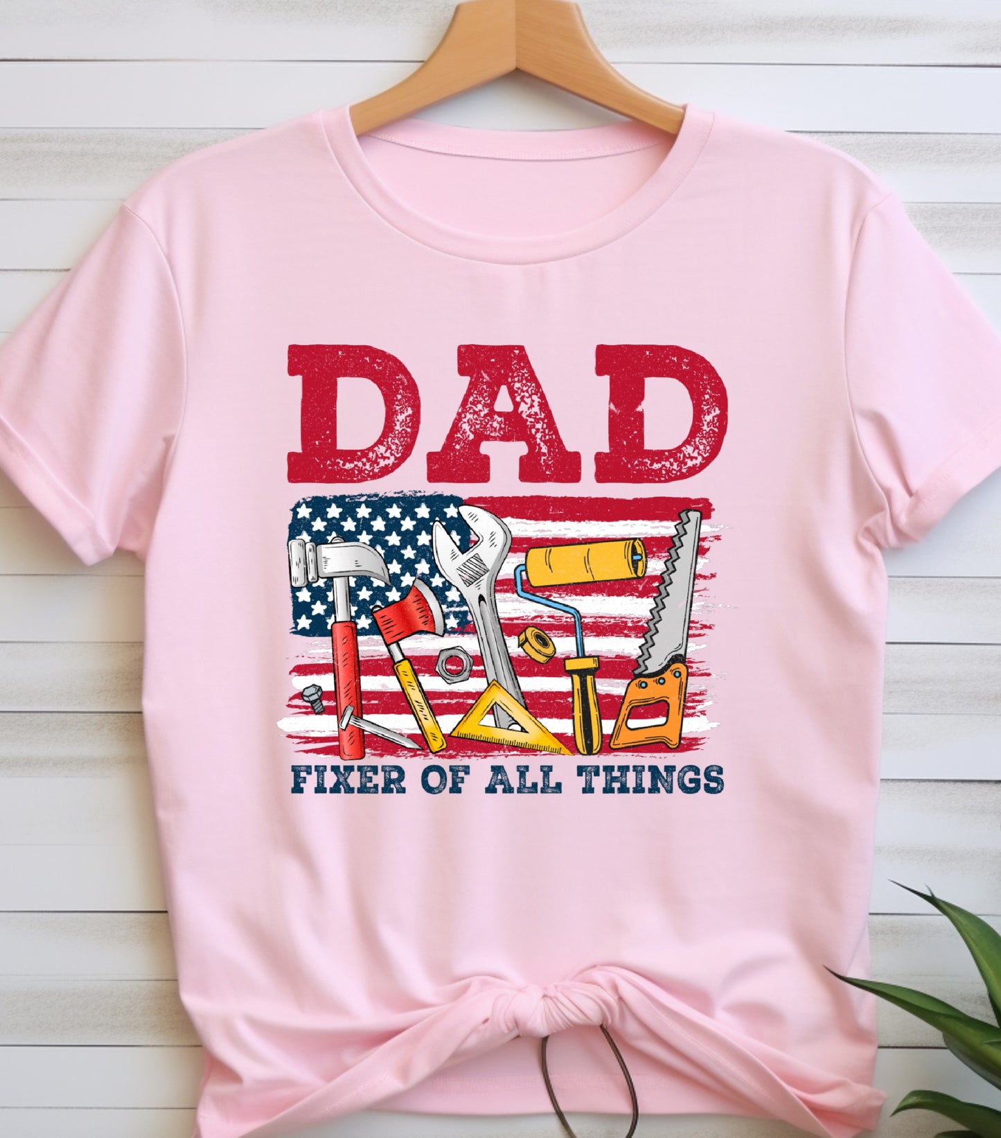 Fixer of All Things Dad Shirt, American Dad shirt, Handyman Tools shirt, Father's Day Gift shirt