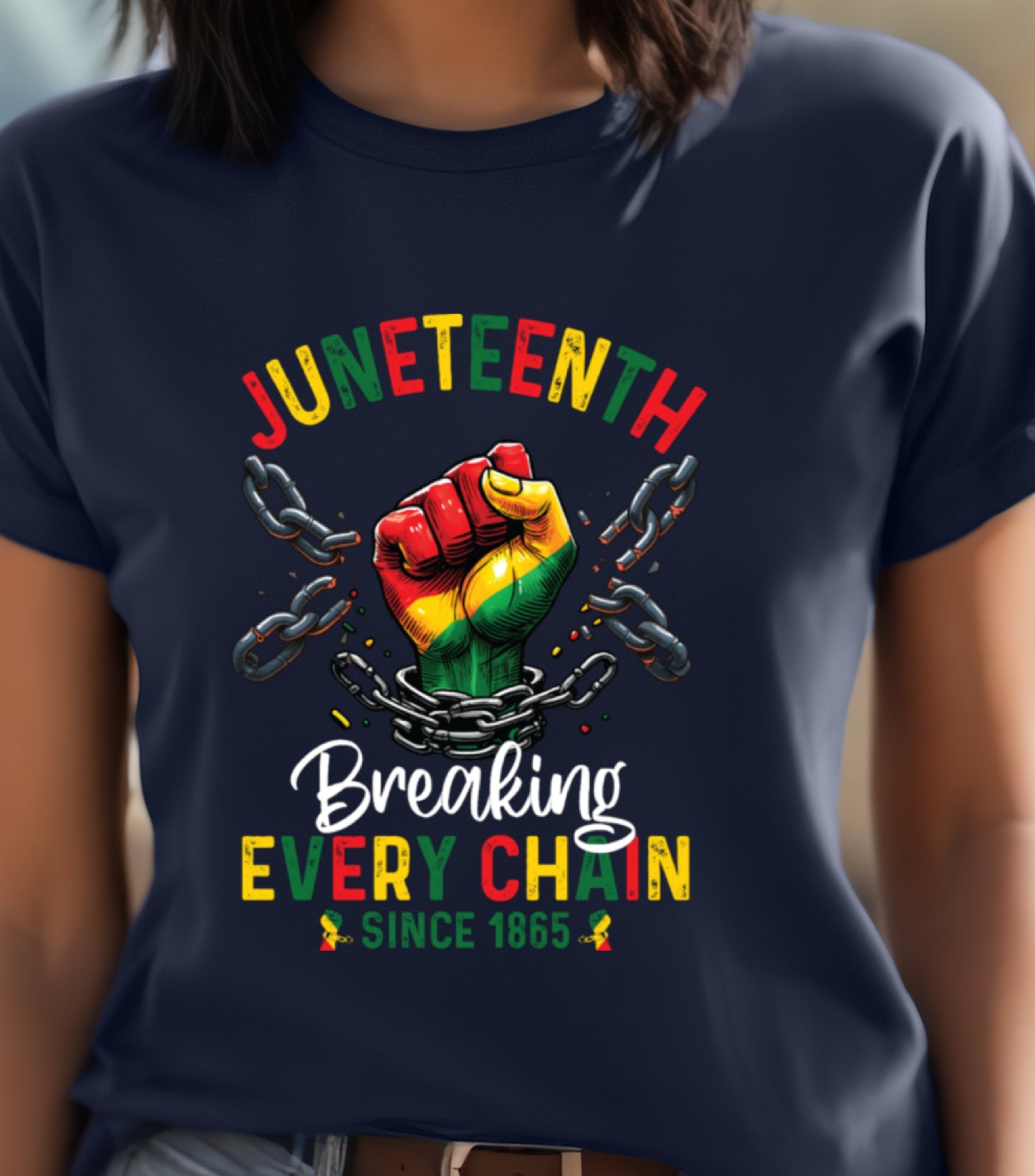 Breaking Every Chain Shirt, Since 1865 Women Men Juneteenth Freedom Shirt, Juneteenth 1865 shirt,  Black History Shirt, Black Freedom Shirt