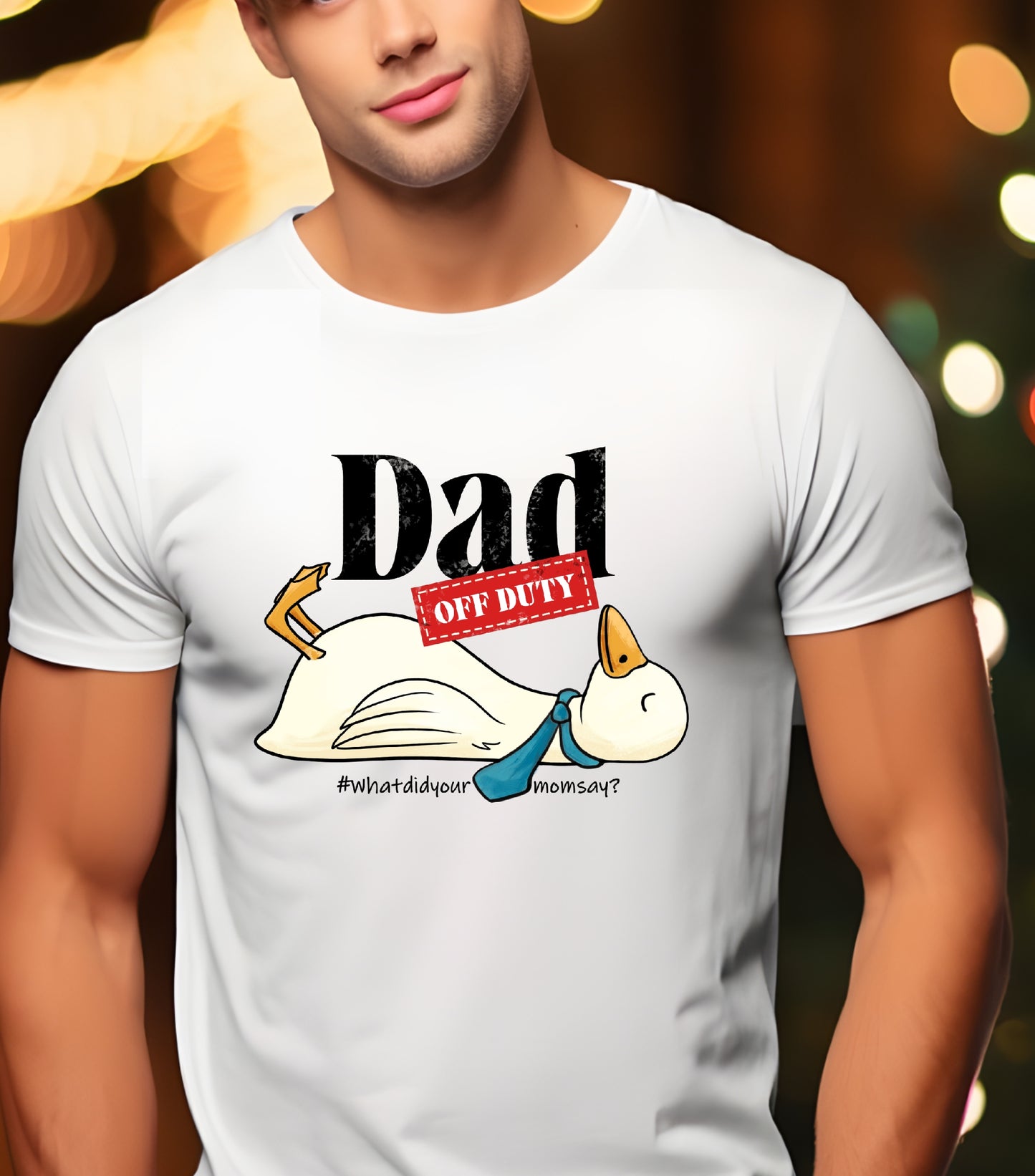 Dad Off Duty Shirt, Funny Goose Dad shirt, what did your mom says shirt,  funny dad quote shirt