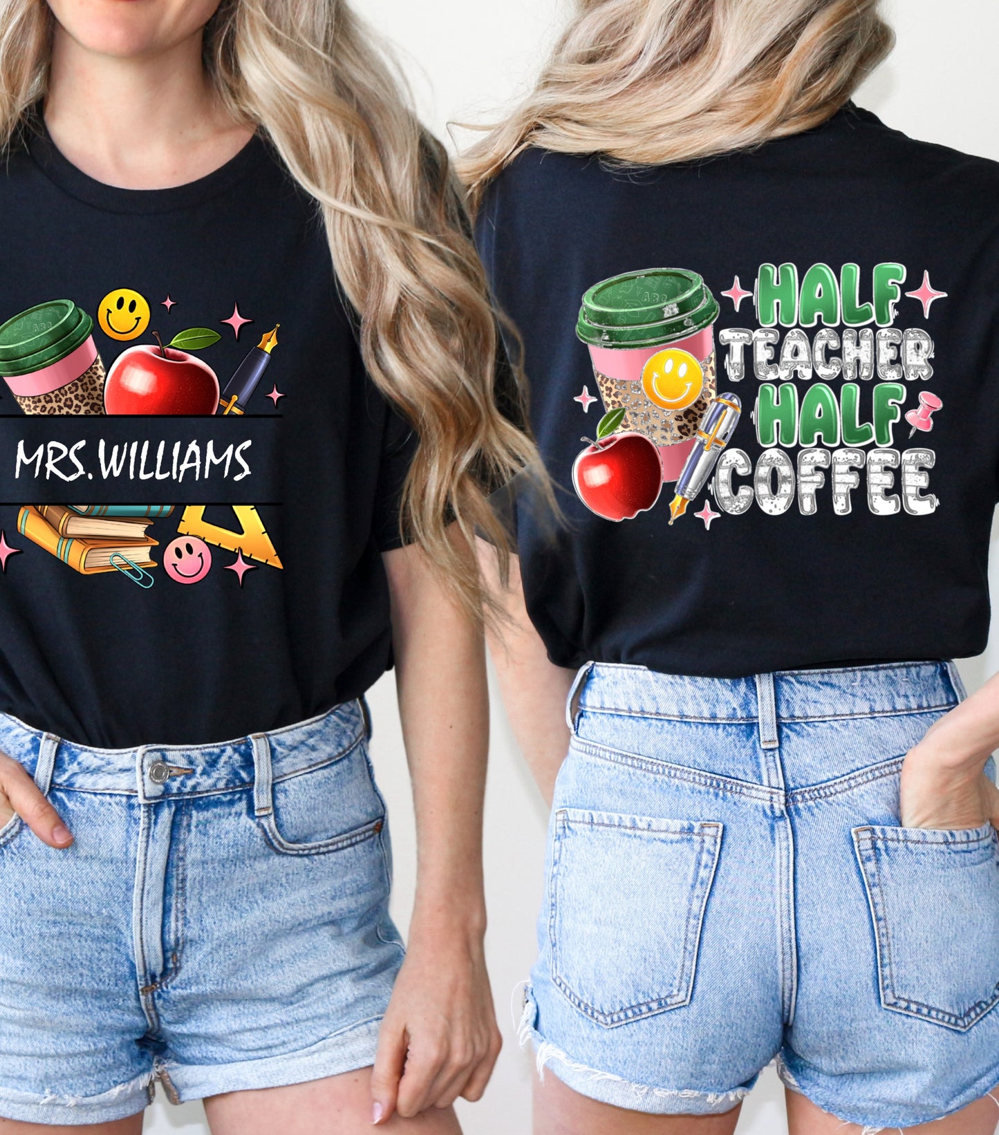 Half Teacher Half Coffee T-Shirt, Custom Teacher Name Shirt, Teacher Appreciation Gift Shirt,  Teacher Coffee Custom Name Teacher Shirt