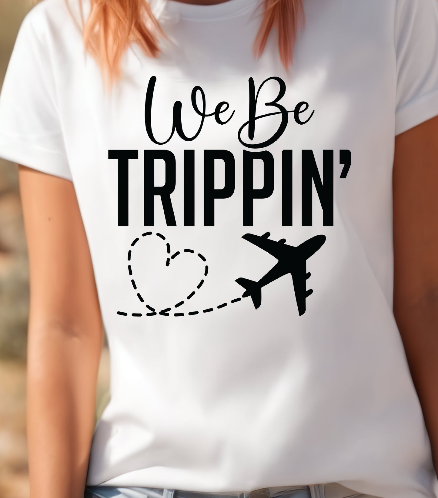 We Be Trippin T-Shirt, Summer vibes Shirt, Summer Vacation Shirt, We Be Trippin shirt